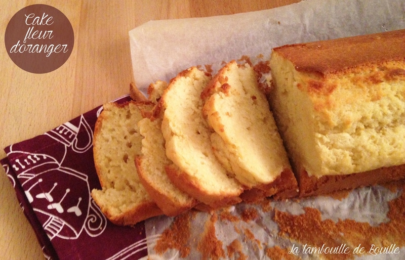 Cake A La Fleur D Oranger La Tambouille De Bouille